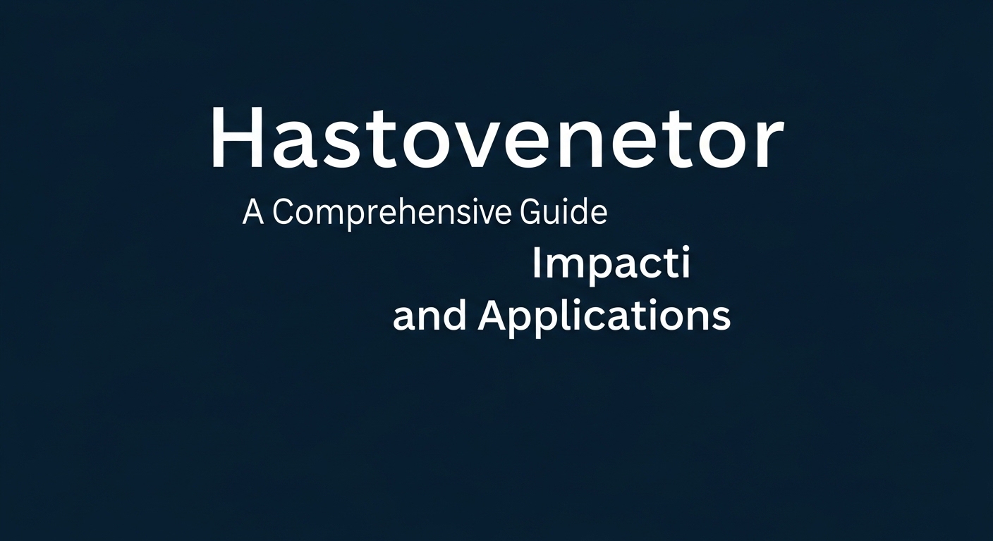 Hastovenetor